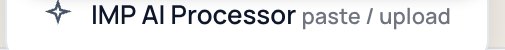 The New menu item IMP AI Processor, for paste or upload